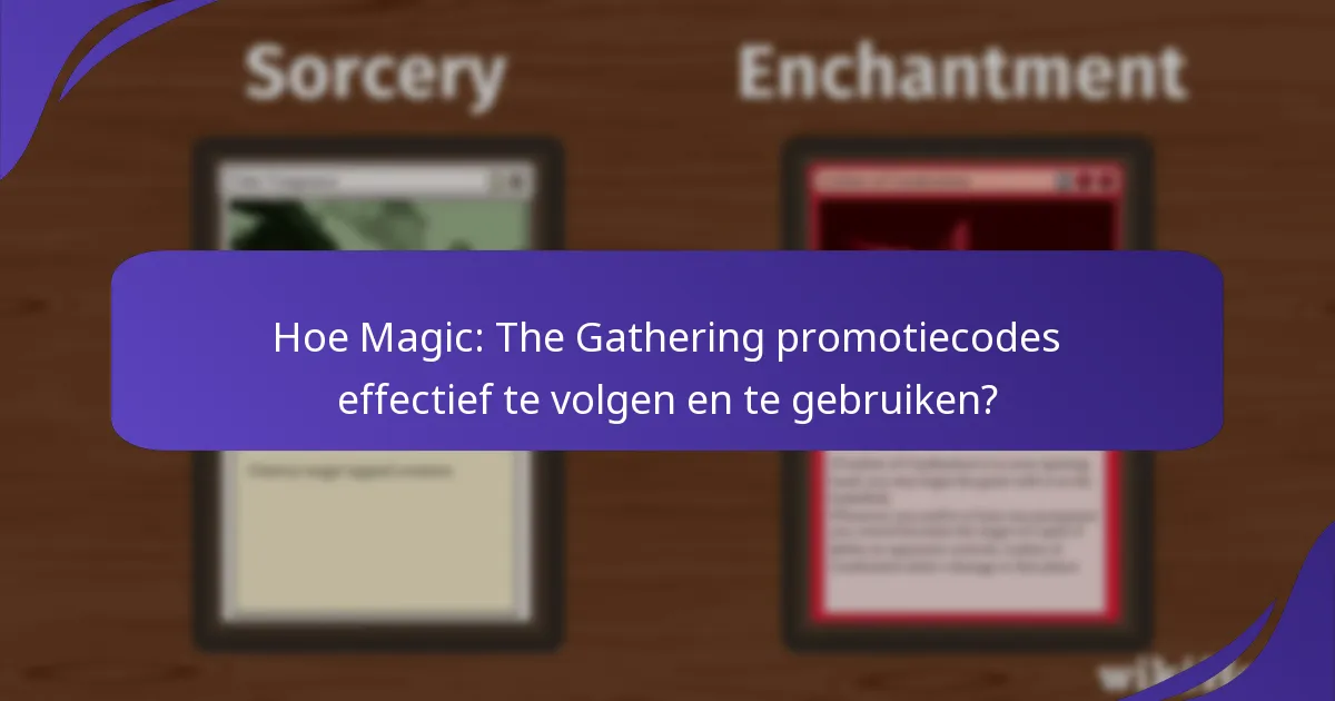 Wat is de markteffect van Magic: The Gathering promotiecodes?