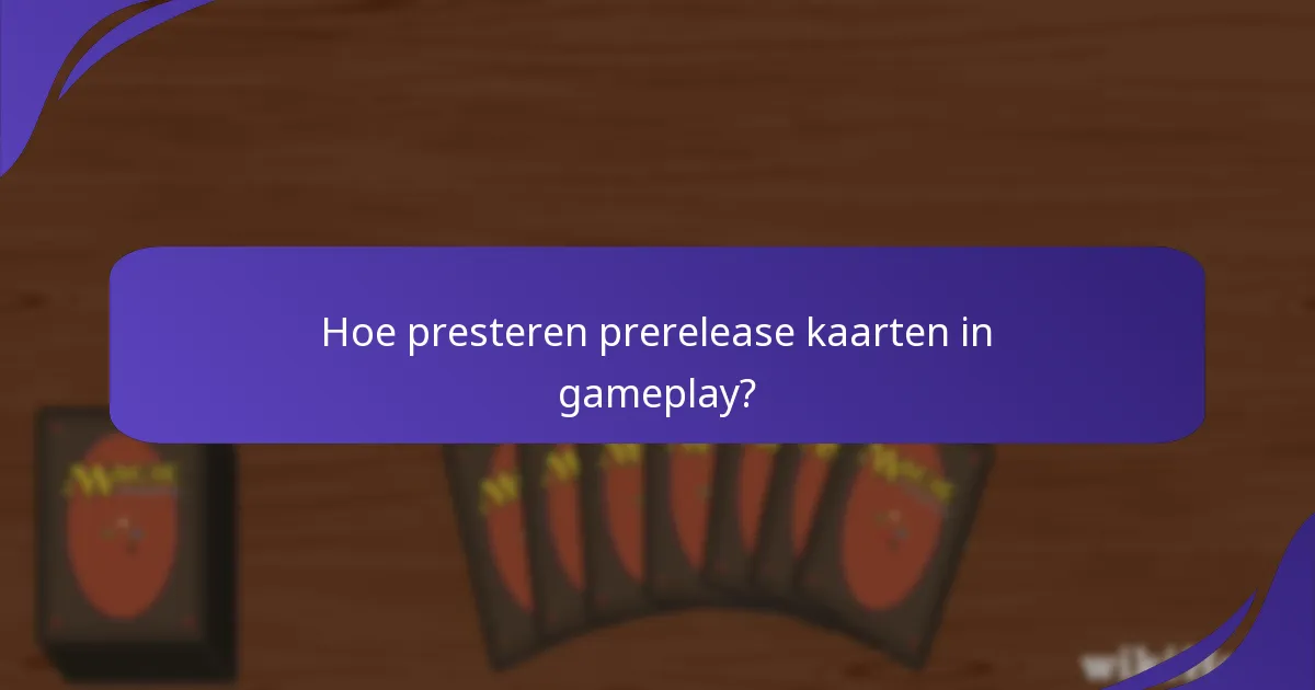 Welke prerelease kaarten zijn favorieten in de community?