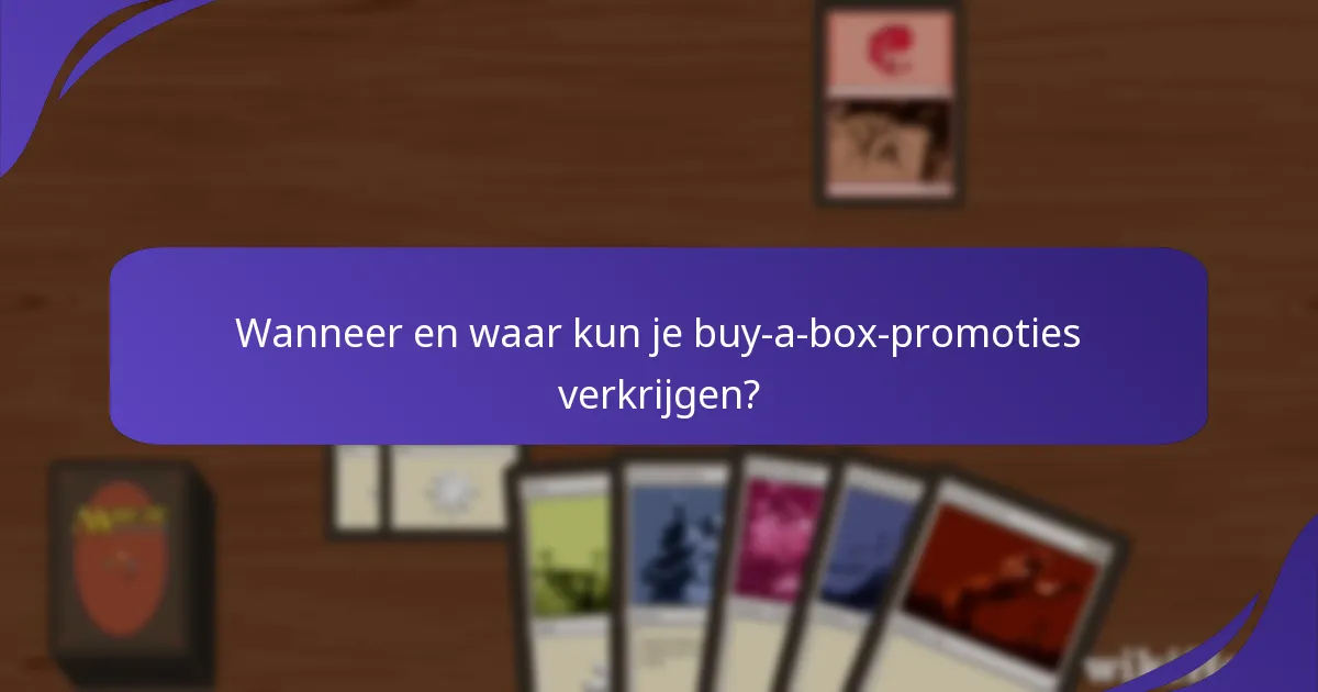 Wanneer en waar kun je buy-a-box-promoties verkrijgen?