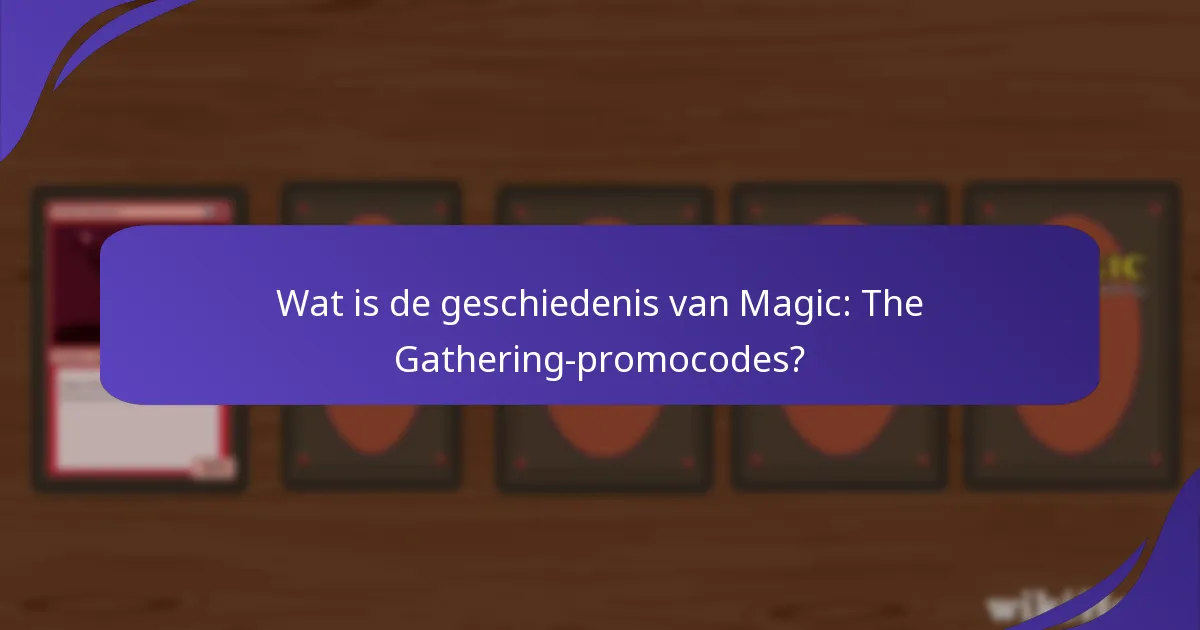 Welke Magic: The Gathering-promocodes waren het meest voordelig?