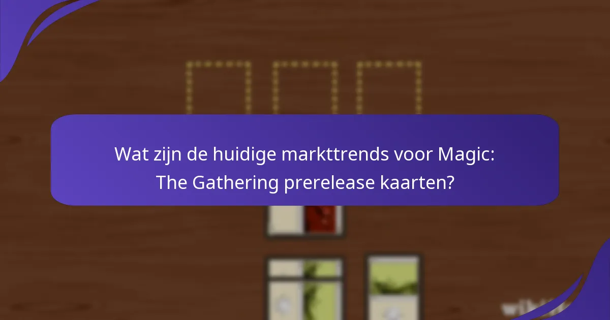Waar kun je Magic: The Gathering prerelease kaarten kopen en verkopen?