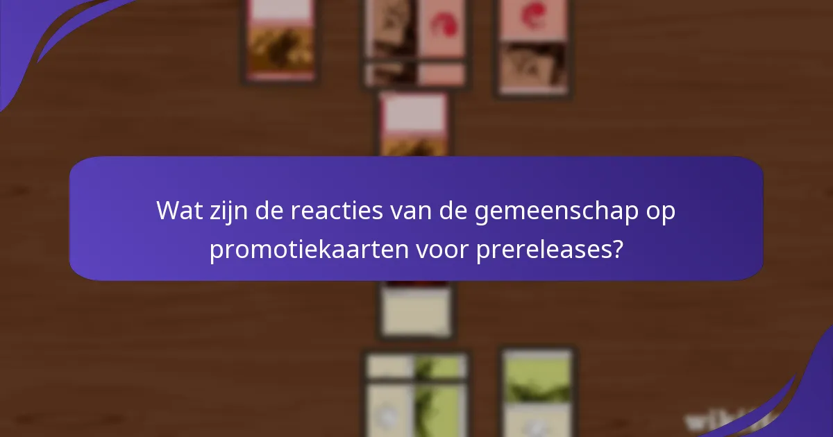 Hoe beïnvloeden promotiekaarten de evenementenschema’s en decklijsten?