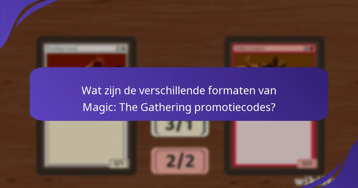 Hoe Magic: The Gathering promotiecodes te volgen en te beheren?