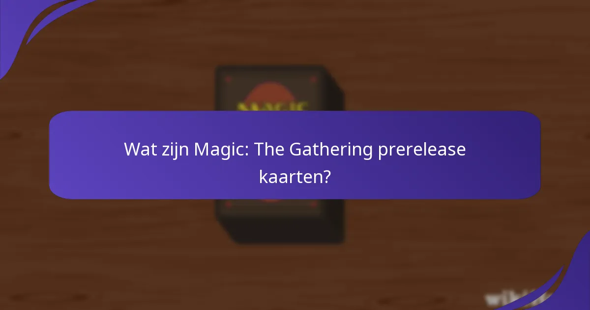 Hoe Magic: The Gathering prerelease kaarten te kopen?