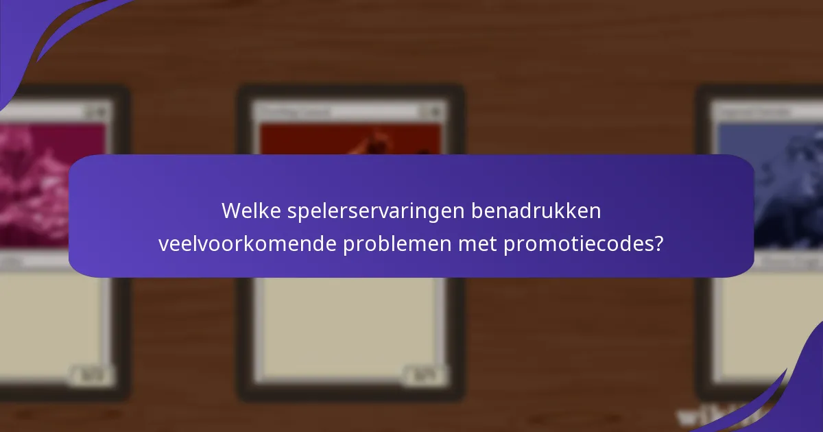 Hoe kan ik mijn gebruik van Magic: The Gathering promotiecodes optimaliseren?